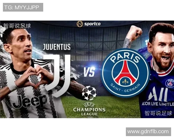 意甲激战尤文图斯与巴黎圣日耳曼战成平局精彩瞬间回顾与赛后分析